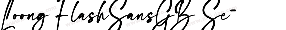 Loong FlashSansGB Se字体转换